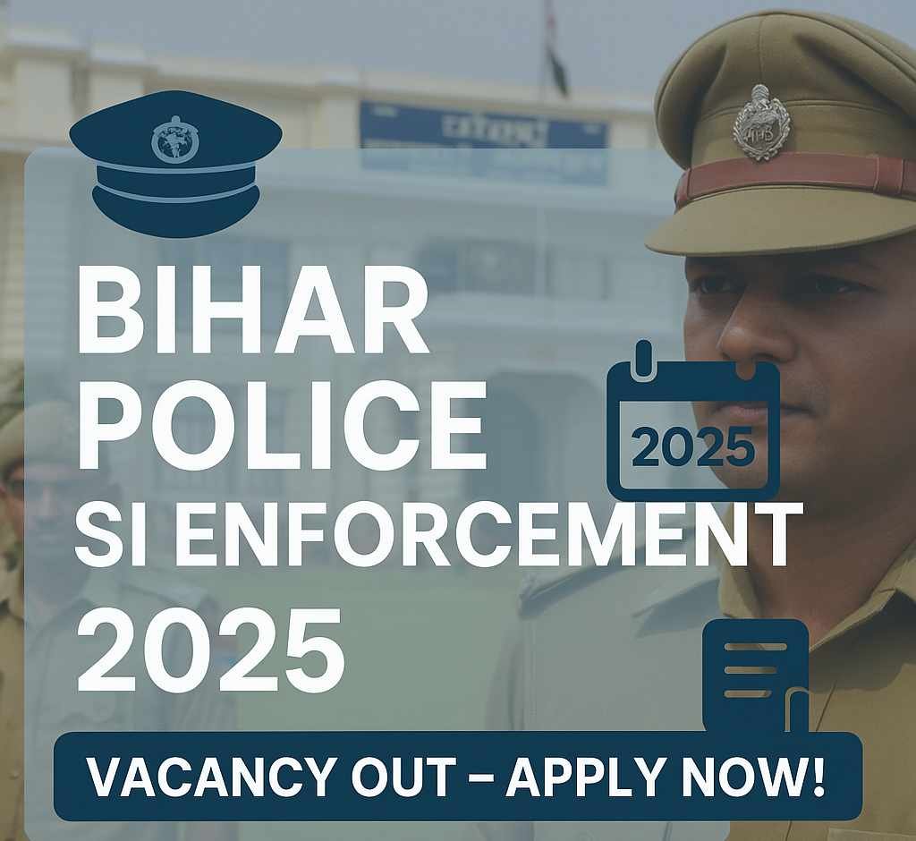 Bihar Police SI Enforcement Vacancy 2025