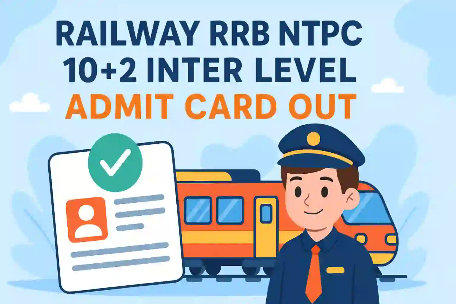 Railway RRB NTPC 10+2 Inter Level Admit Card Out