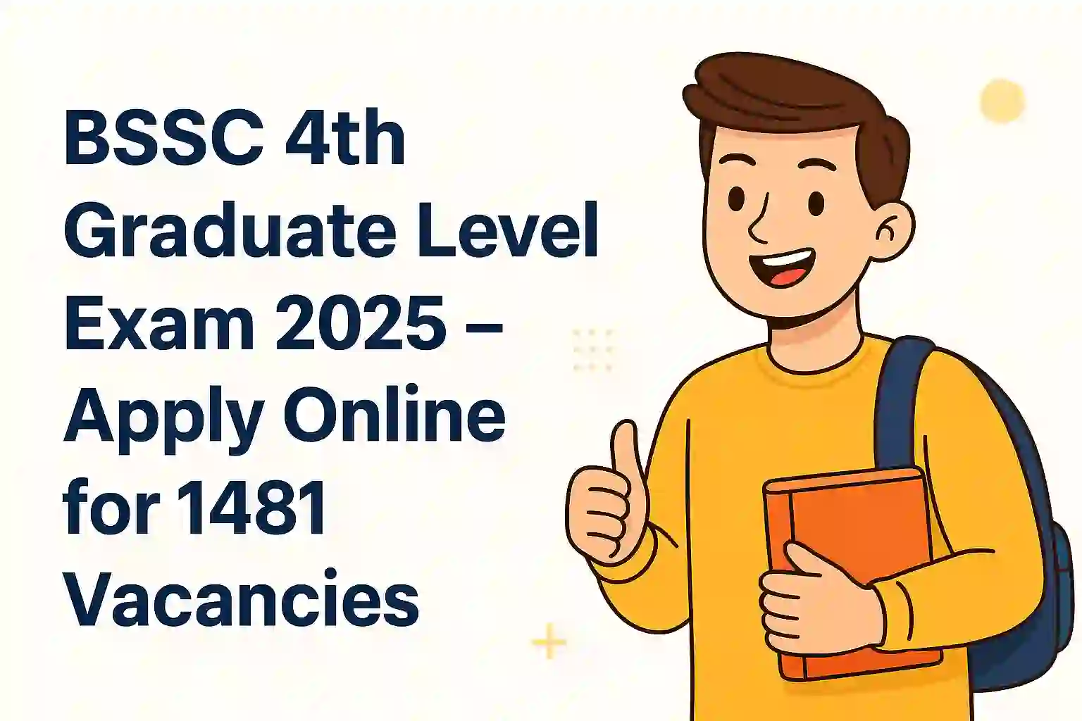 BSSC 4th Graduate Level Exam 2025 – Apply Online